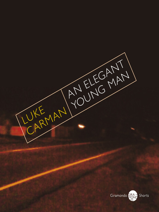 Title details for An Elegant Young Man by Luke Carman - Available